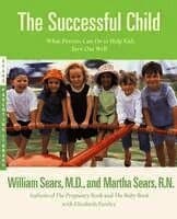 The Successful Child: What Parents Can Do to Help Kids Turn Out Well