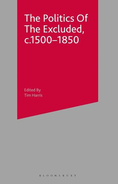 Politics of the Excluded, c. 1500-1850