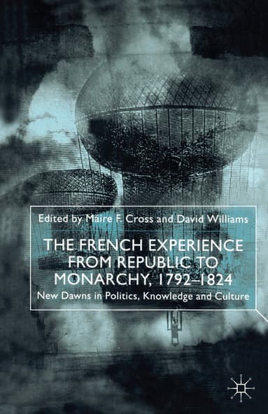 French Experience from Republic to Monarchy, 1792-1824