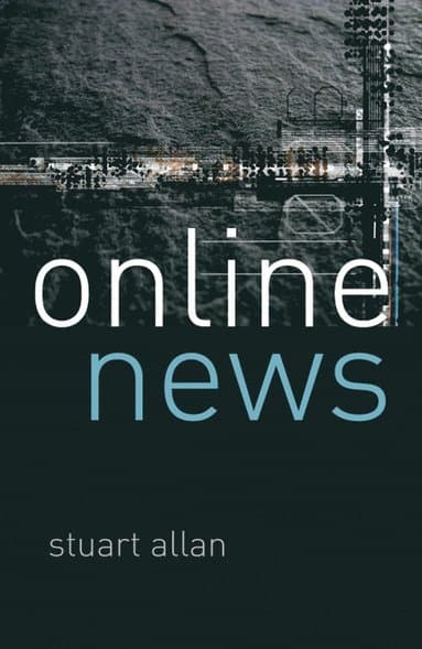 Online News: Journalism and the Internet