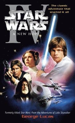 A New Hope: Star Wars: Episode IV