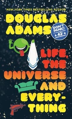 Omslag till boken Life, the Universe and Everything av Douglas Adams