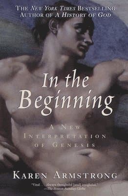 In the Beginning: A New Interpretation of Genesis