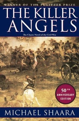 The Killer Angels: The Classic Novel of the Civil War