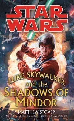 Luke Skywalker and the Shadows of Mindor: Star Wars Legends