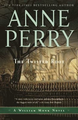 The Twisted Root: A William Monk Novel