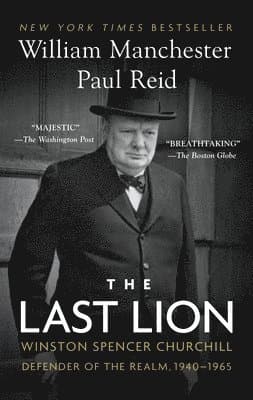 The Last Lion: Winston Spencer Churchill: Defender of the Realm, 1940-1965
