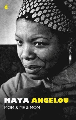 Omslag till boken Mom and Me and Mom av Maya Angelou