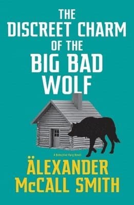 Omslag till boken Discreet Charm of the Big Bad Wolf av Alexander McCall Smith