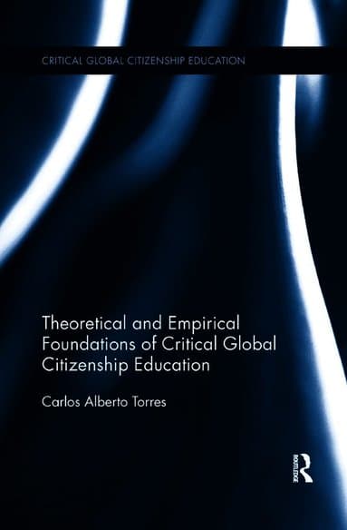 Theoretical and Empirical Foundations of Critical Global Citizenship Education