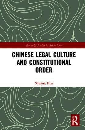 Chinese Legal Culture and Constitutional Order