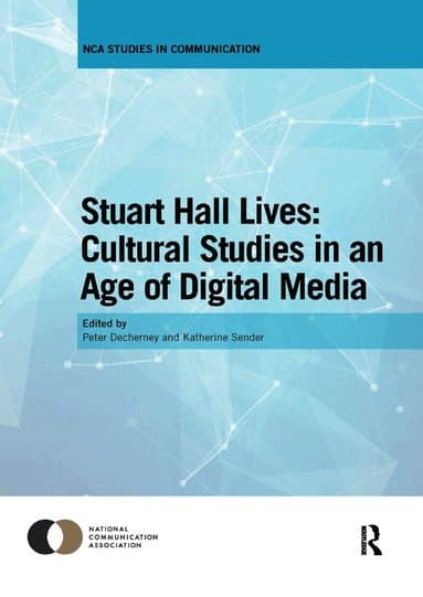Stuart Hall Lives: Cultural Studies in an Age of Digital Media