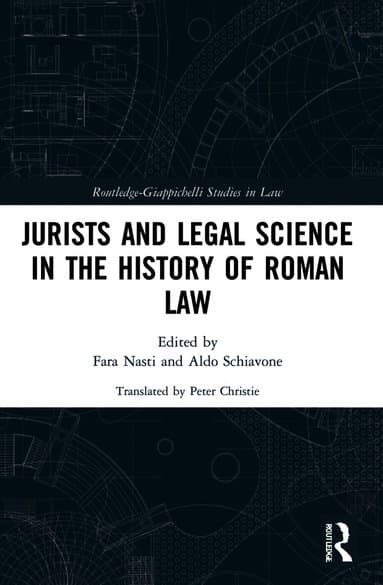 Jurists and Legal Science in the History of Roman Law