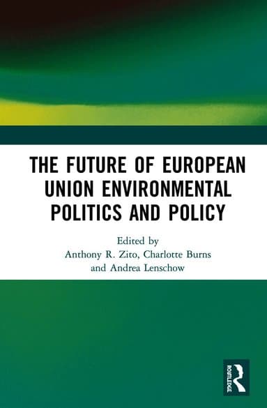 Future of European Union Environmental Politics and Policy