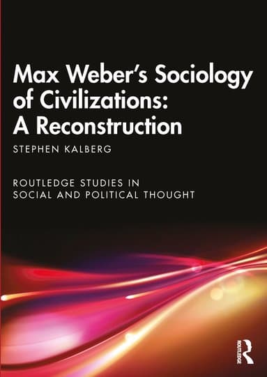 Max Weber's Sociology of Civilizations: A Reconstruction