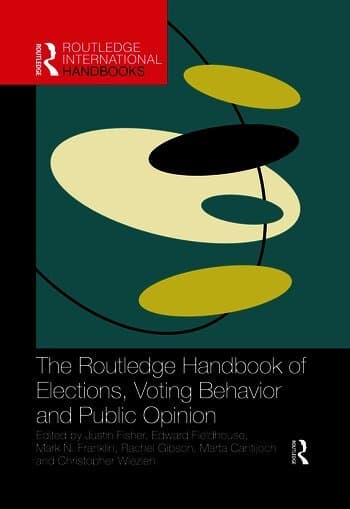 Routledge Handbook of Elections, Voting Behavior and Public Opinion