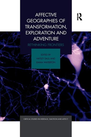 Affective Geographies of Transformation, Exploration and Adventure