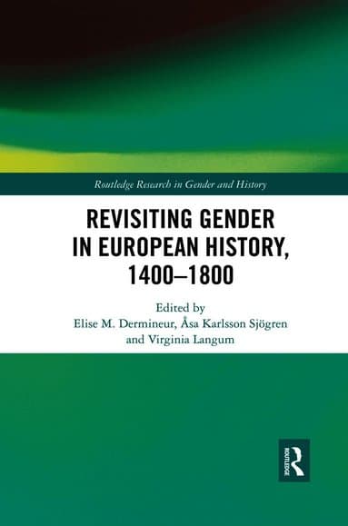 Revisiting Gender in European History, 1400-1800