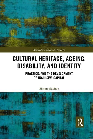 Cultural Heritage, Ageing, Disability, and Identity