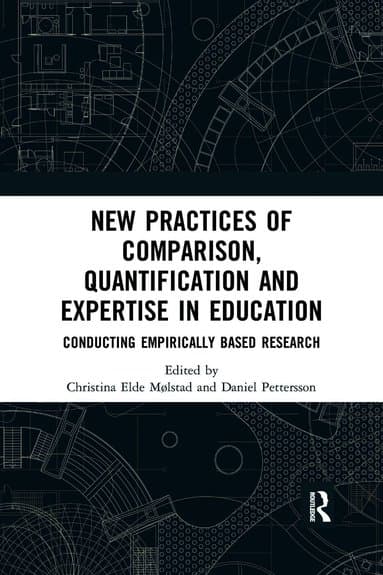 New Practices of Comparison, Quantification and Expertise in Education