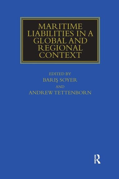 Maritime Liabilities in a Global and Regional Context