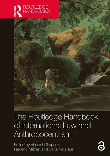 Routledge Handbook of International Law and Anthropocentrism
