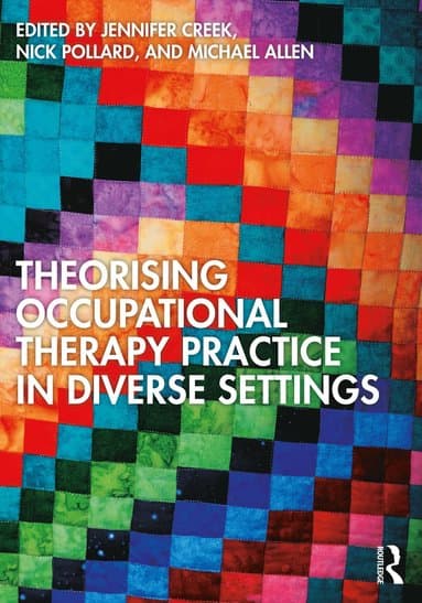 Theorising Occupational Therapy Practice in Diverse Settings