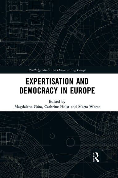 Expertisation and Democracy in Europe