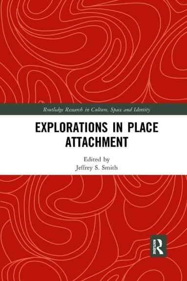 Explorations in Place Attachment