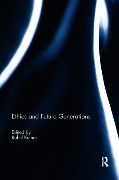 Ethics and Future Generations