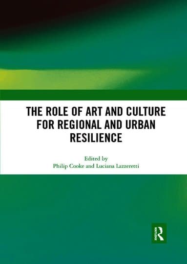 Role of Art and Culture for Regional and Urban Resilience