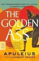 The Golden Ass: The Transformations of Lucius