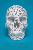 Everyone Loves a Good Train Wreck