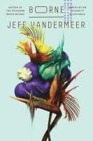 Omslag till boken Borne av Jeff VanderMeer