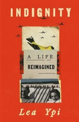 Indignity: A Life Reimagined