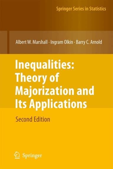 Inequalities: Theory of Majorization and Its Applications