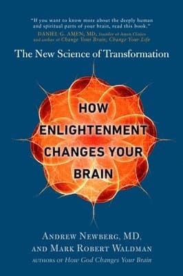 How Enlightenment Changes Your Brain: The New Science of Transformation