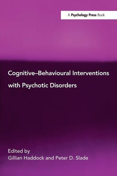 Cognitive-Behavioural Interventions with Psychotic Disorders