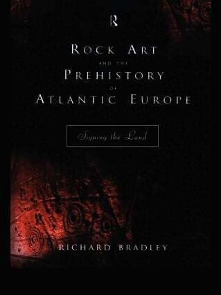 Rock Art and the Prehistory of Atlantic Europe