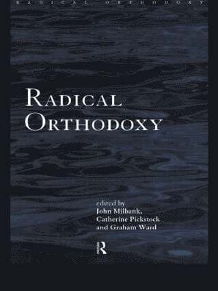 Radical Orthodoxy