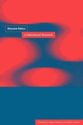 Situated Ethics in Educational Research