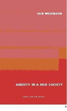 Anxiety in a 'Risk' Society