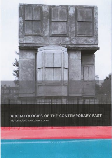 Archaeologies of the Contemporary Past