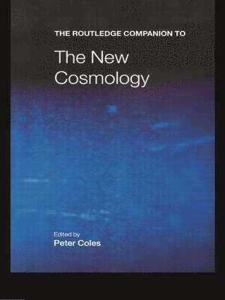 Routledge Companion to the New Cosmology