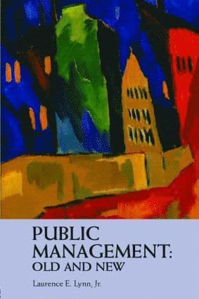 Public Management: Old and New