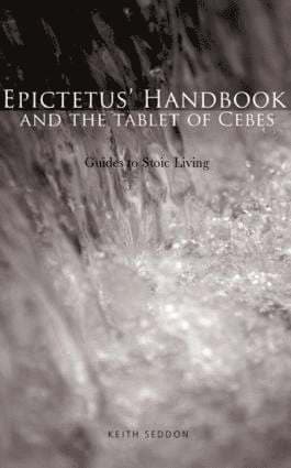 Epictetus' Handbook and the Tablet of Cebes