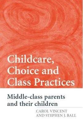 Childcare, Choice and Class Practices