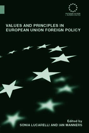 Values and Principles in European Union Foreign Policy