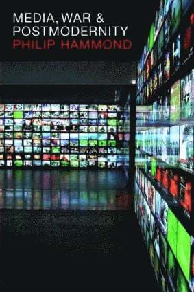 Media, War and Postmodernity
