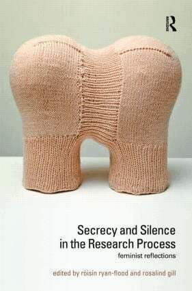 Secrecy and Silence in the Research Process